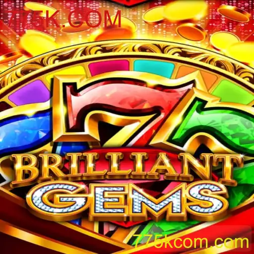 Descubra o Novo Jogo de Estratégia: BrilliantGems e a Influência de 775K.COM